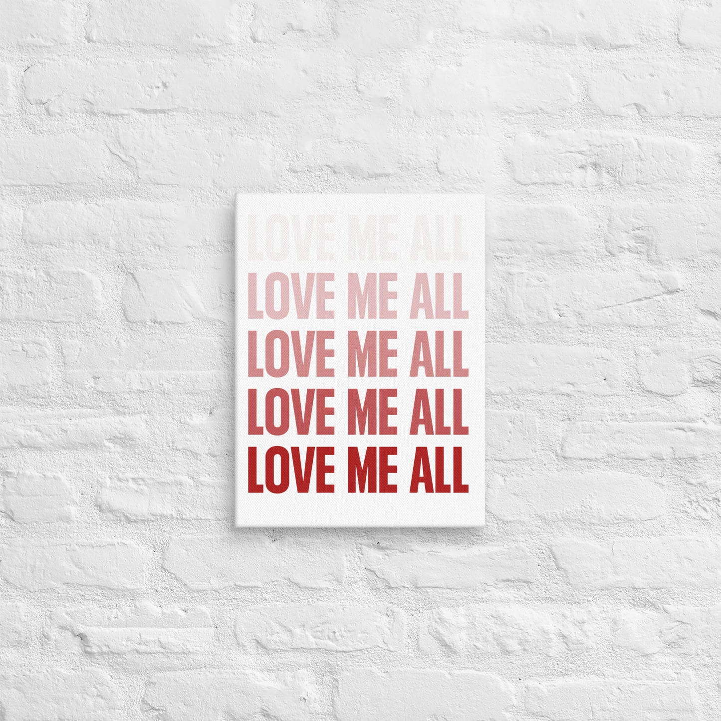 Love Me All Gallery Wrap Canvas